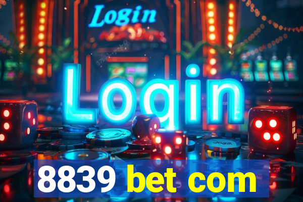 8839 bet com